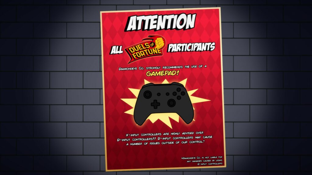 The picture shows a fake poster with a joypad printed on that says "Attention! All Duels of Fortune participants. Diamondeye Co. strongly recommends the use of a gamepad. X-Input controllers are highly advised over D-Input controllers"